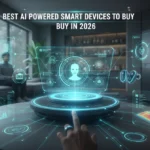 Best AI Powered Smart Devices to Buy in 2026: The Ultimate Guide