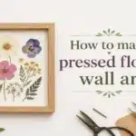 How to make pressed flower wall art